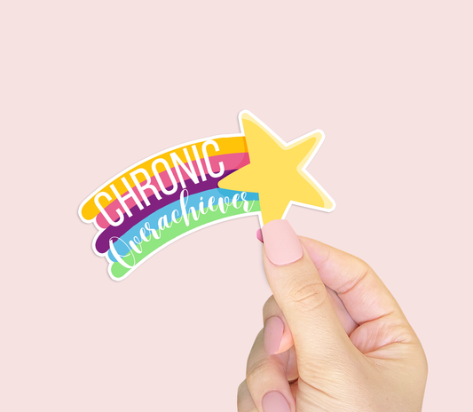 Chronic Overachiever Sticker