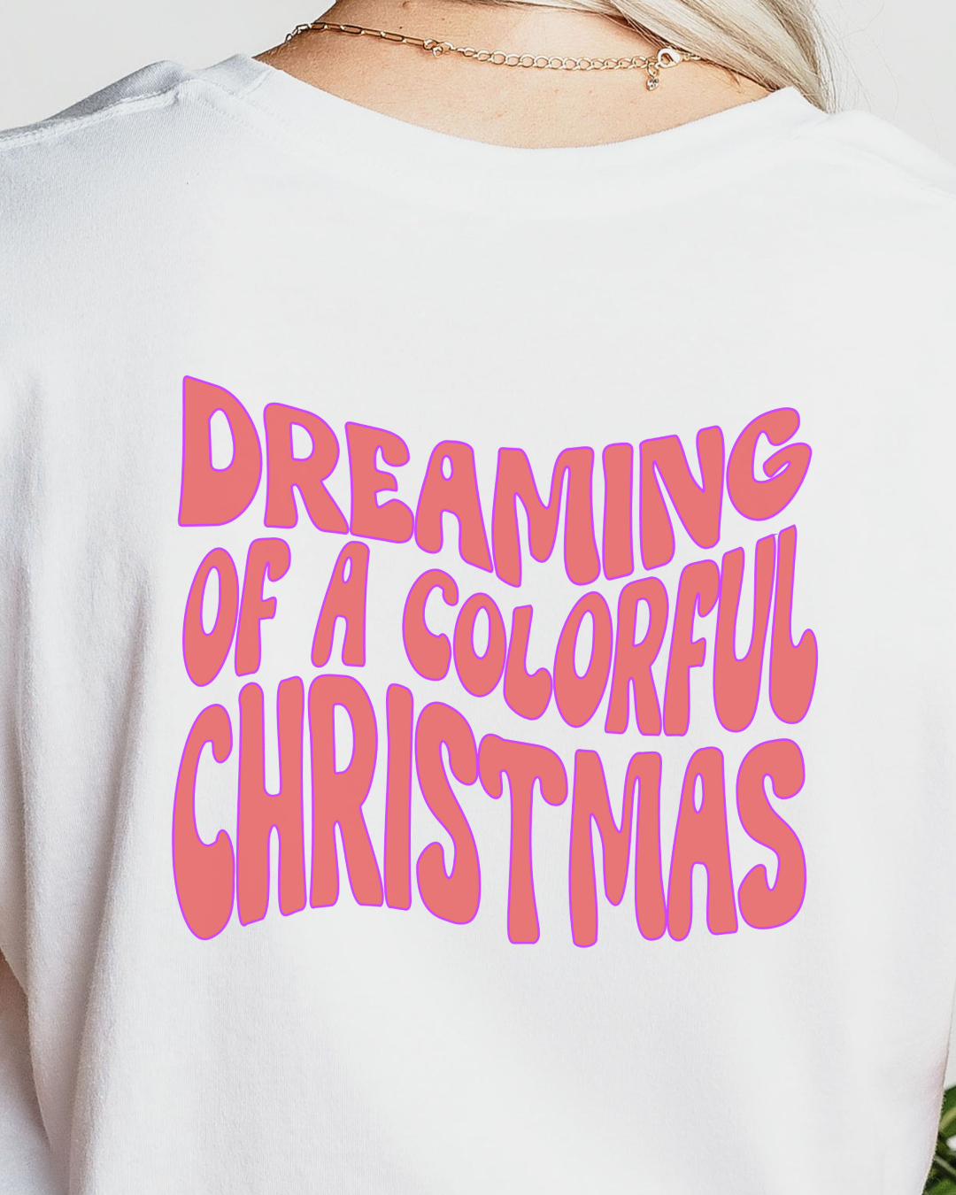 Dreaming of a Colorful Christmas T-Shirt