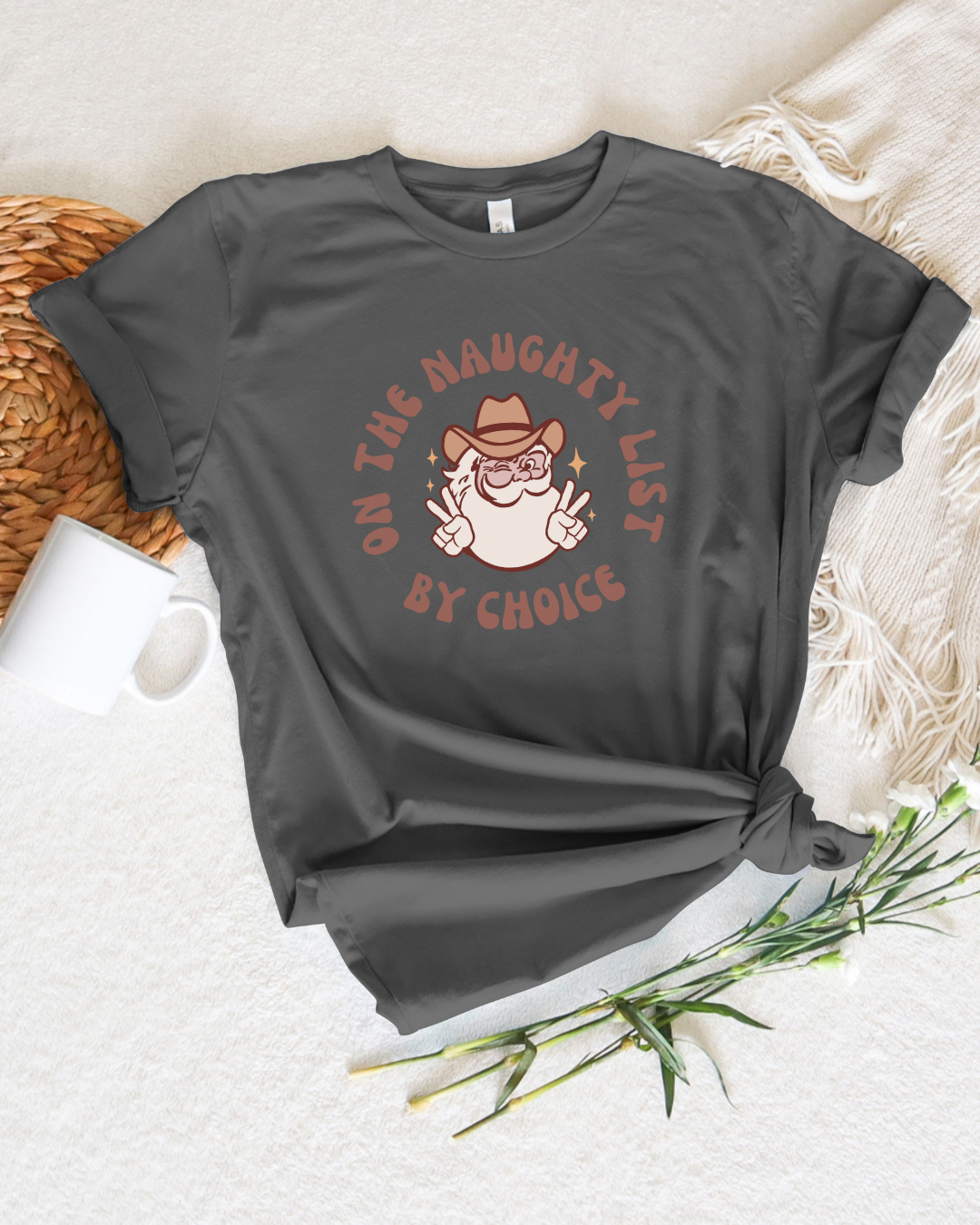 On the Naughty List By Choice T-Shirt