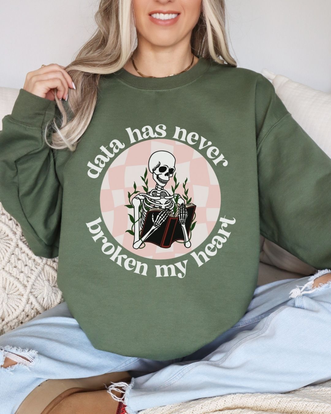 Data Has Never Broken My Heart Sweatshirt