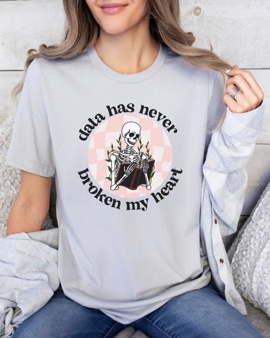 Data Has Never Broken My Heart T-shirt