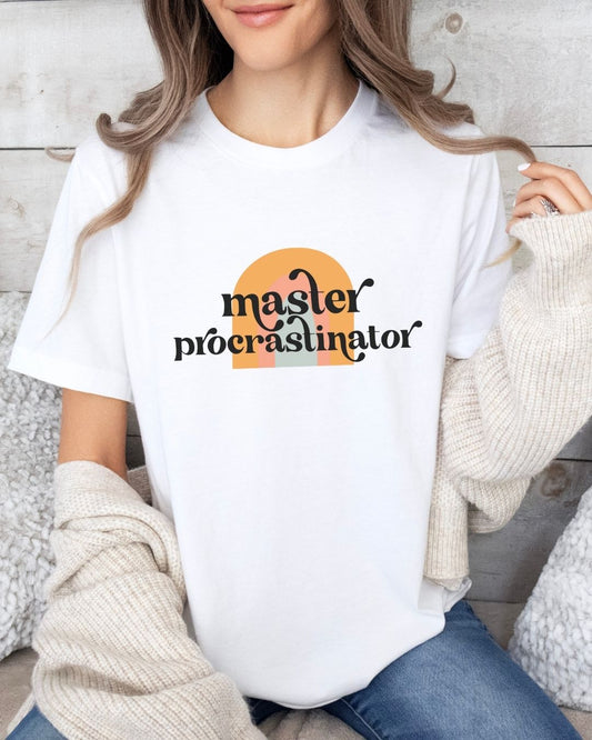 Master Procrastinator T-Shirt