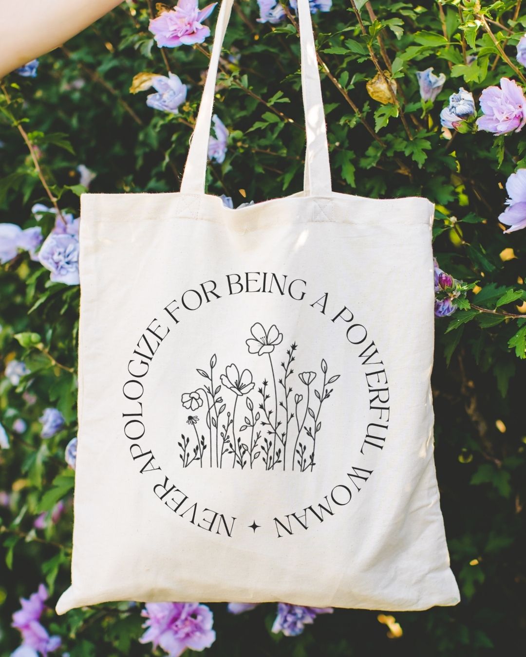 Never Apologize for Being a Powerful Woman Canvas Tote Bag