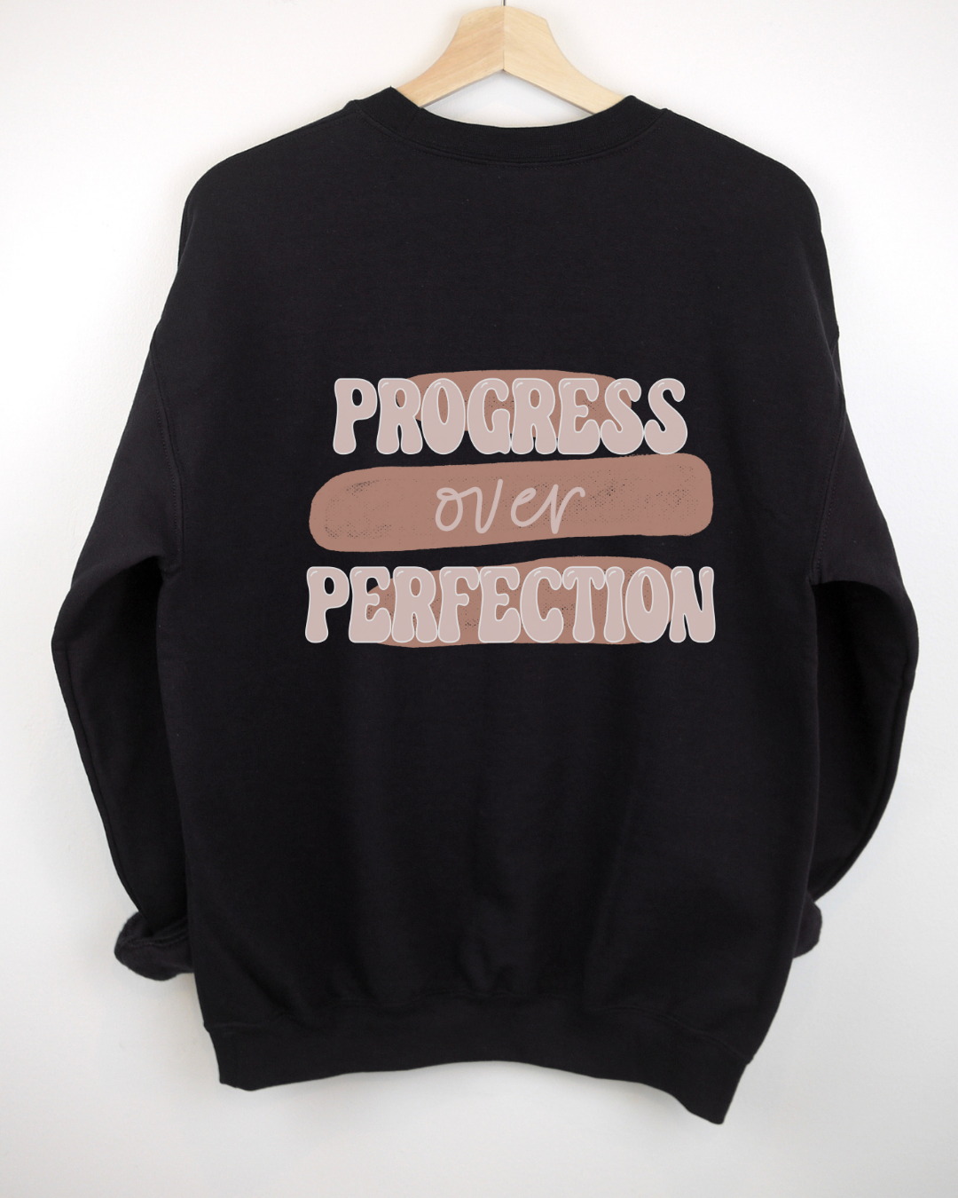 Progress Over Perfection Sweatshirt