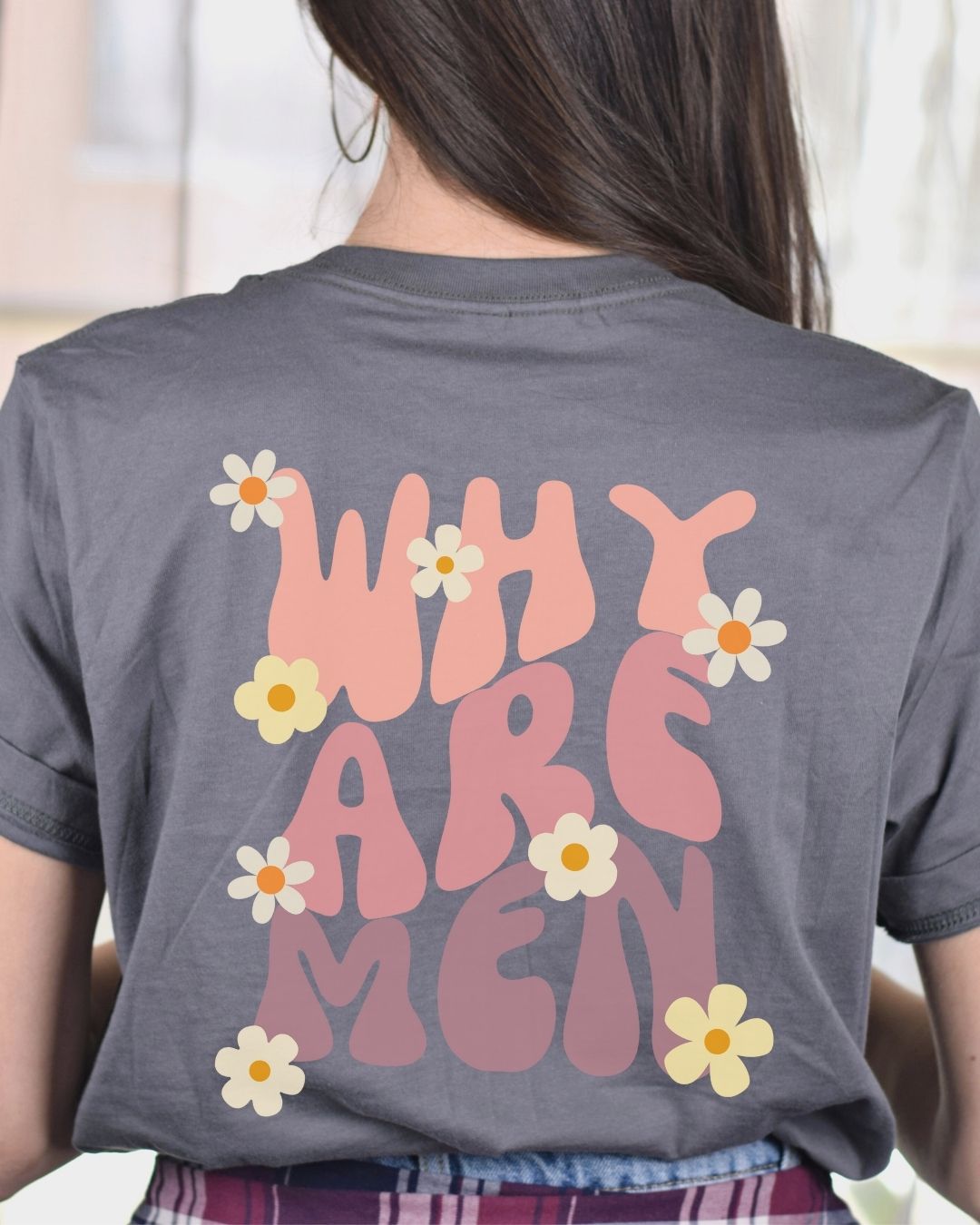 Why Are Men T-shirt