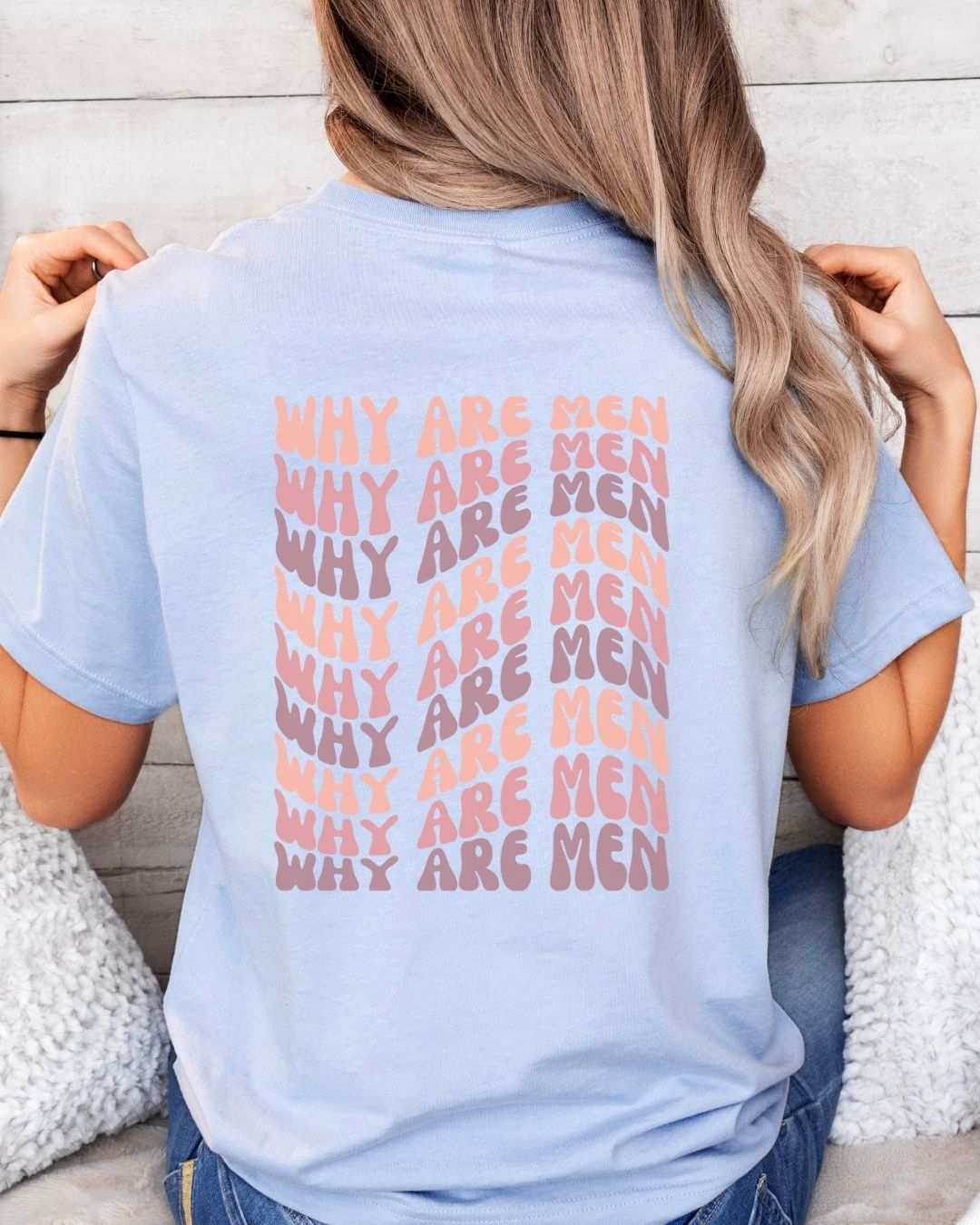 Why Are Men T-shirt