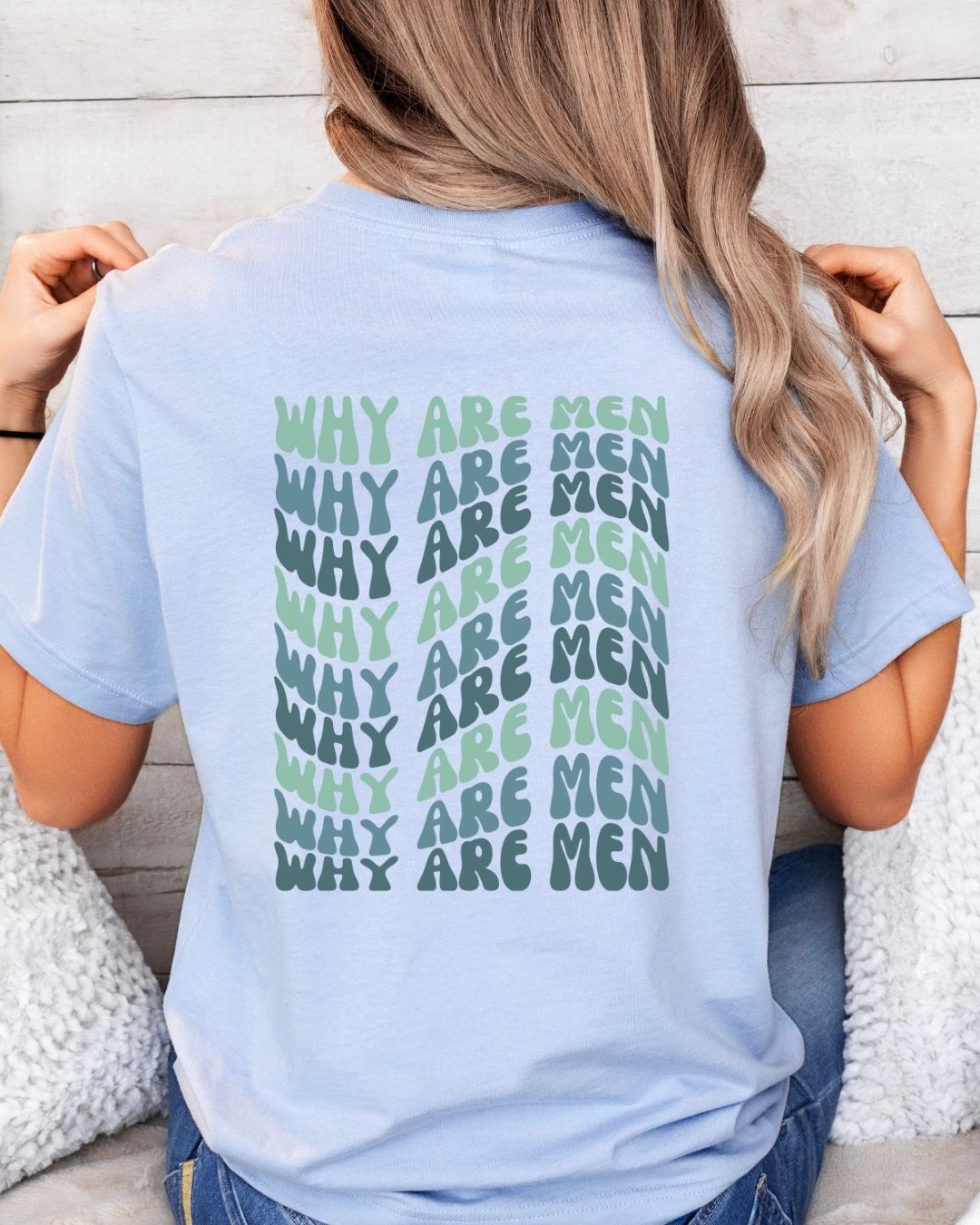 Why Are Men T-shirt