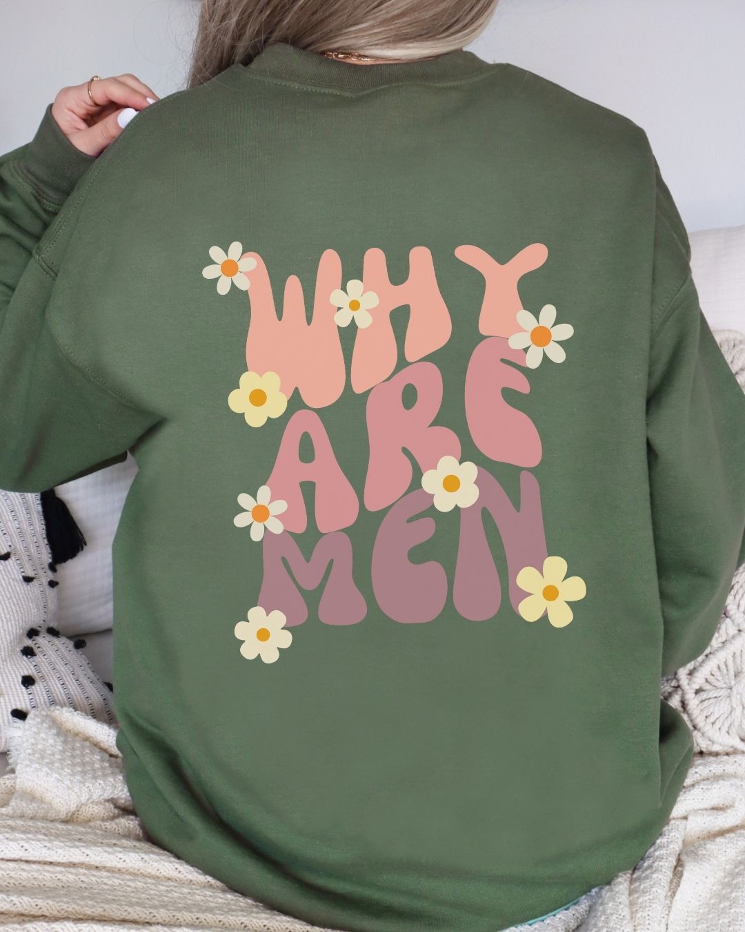 Why Are Men Sweatshirt