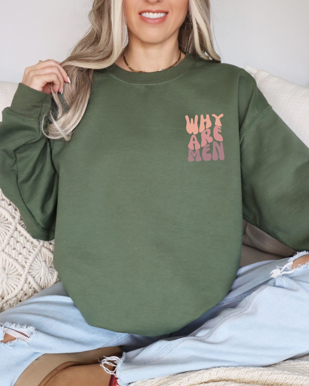 Why Are Men Sweatshirt