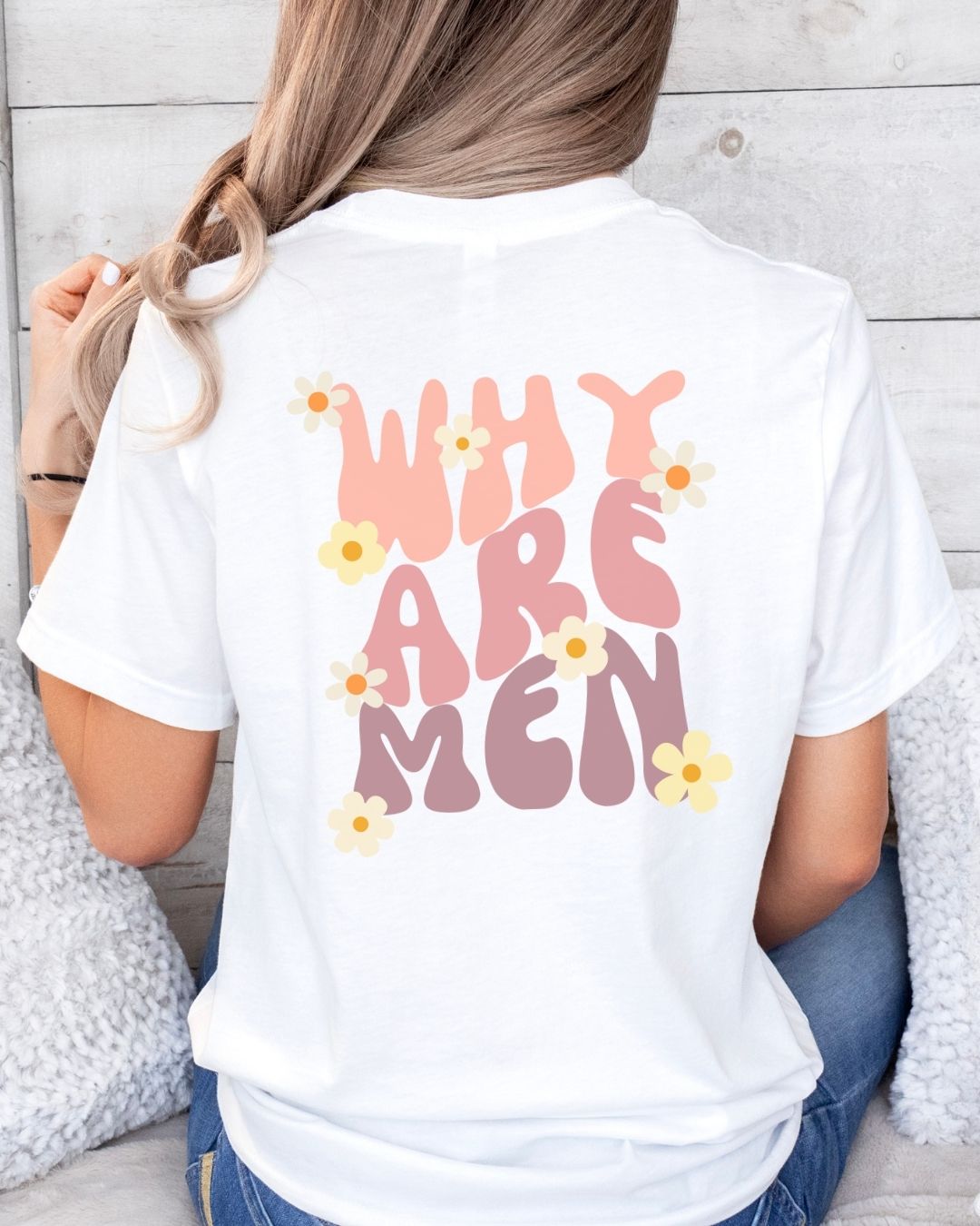 Why Are Men T-shirt