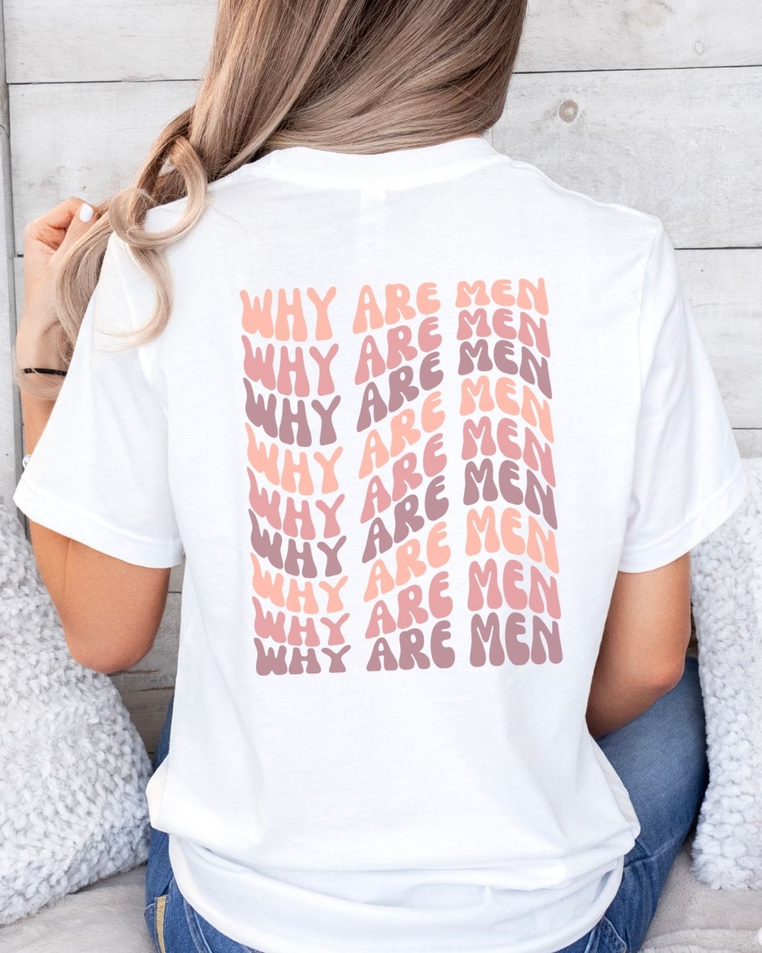 Why Are Men T-shirt