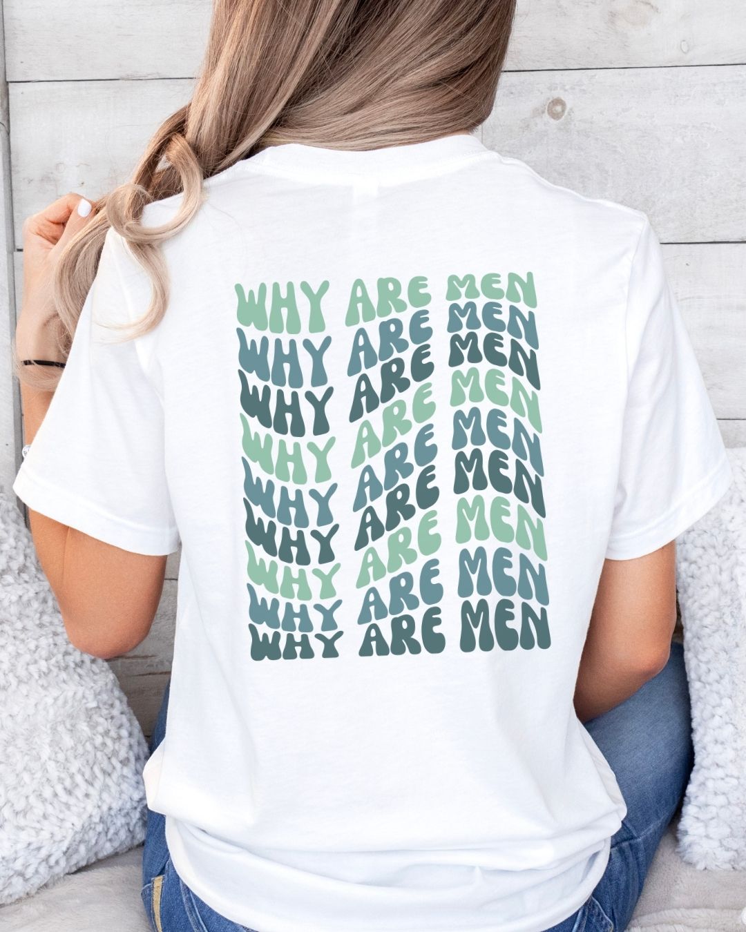 Why Are Men T-shirt